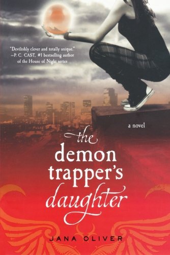 Jana Oliver/The Demon Trapper's Daughter